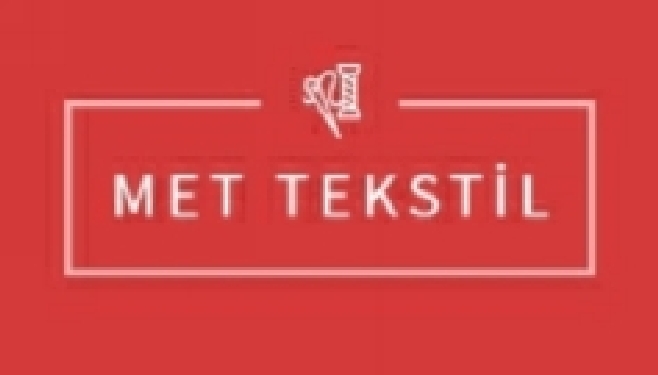 MET TEKSTİL KUMAŞCILIK SAN. TİC. LTD. ŞTİ